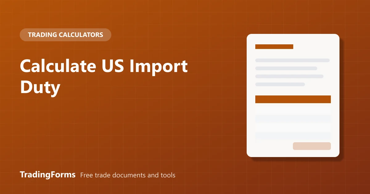 How to Calculate US Import Duty: Formula, Example, Free Calculator